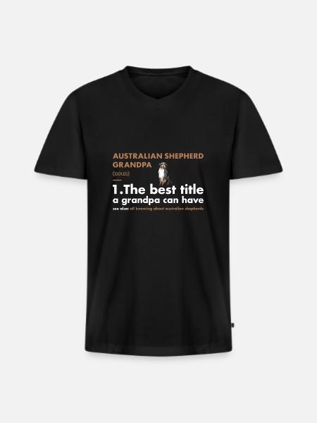 Dog Aussie Grandpa Definition - Men's Premium Organic T-shirt with V-neck - black