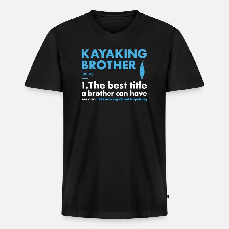 Kayaker Brother Definition Kayaking - Männer Premium Bio T-Shirt mit V-Ausschnitt - Schwarz