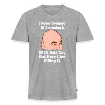 Je n’ai jamais rêvé de devenir un homme chauve sexy tête chauve - T-shirt encolure en V Premium bio Homme - gris chiné - Devant