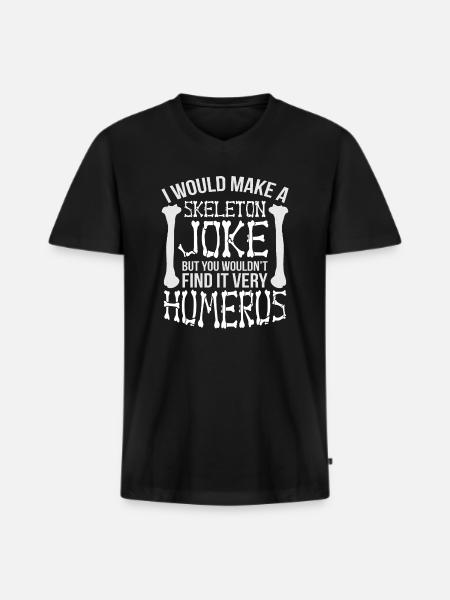 Skeleton Anatomy Pun Gift - Men's Premium Organic T-shirt with V-neck - black