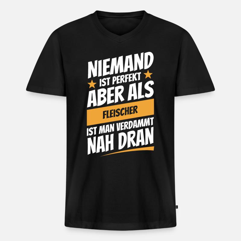 Niemand ist perfekt - Fleischer - Spruch - Männer Premium Bio T-Shirt mit V-Ausschnitt - Schwarz
