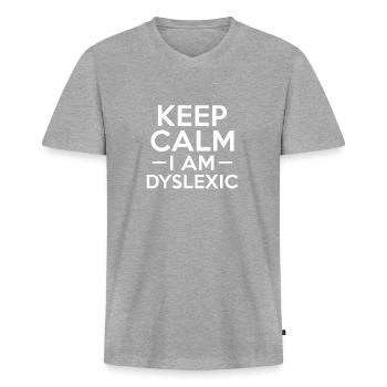 Keep Calm I Am Dyslexia - Männer Premium Bio T-Shirt mit V-Ausschnitt - Grau meliert - Vorne
