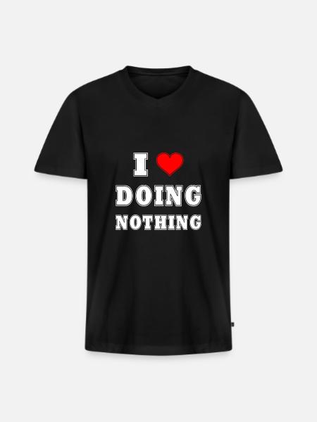 I Love Doing Nothing! - Männer Premium Bio T-Shirt mit V-Ausschnitt - Schwarz
