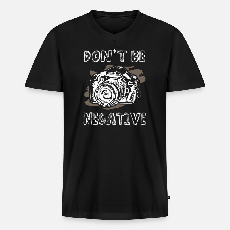 Dont Be Negative Photographer - Männer Premium Bio T-Shirt mit V-Ausschnitt - Schwarz