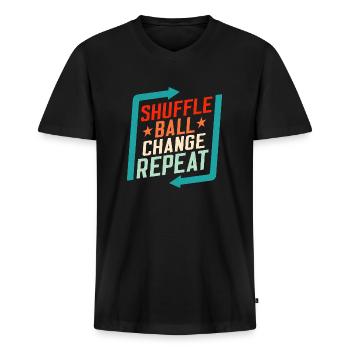 Shuffle, Ball, Change, Repeat Tap Dancer Tap Dance - Men's Premium Organic T-shirt with V-neck - black - Front - Nico (187cm)
