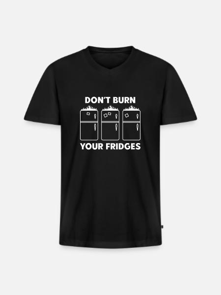 Don’t Burn Your Fridges - Men's Premium Organic T-shirt with V-neck - black