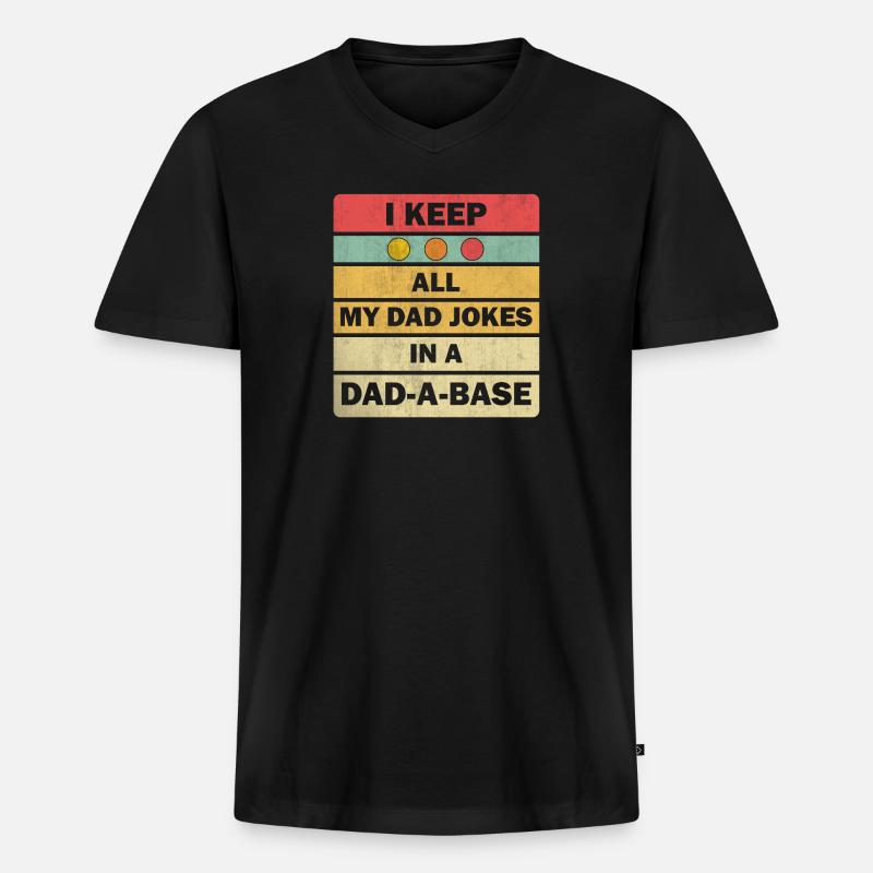 Dad Jokes: I Keep All My Dad Jokes In A Dad-a-base - Ekologisk premium-T-shirt med V-ringning herr - svart