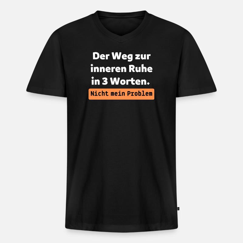 Nicht mein Problem - Männer Premium Bio T-Shirt mit V-Ausschnitt - Schwarz