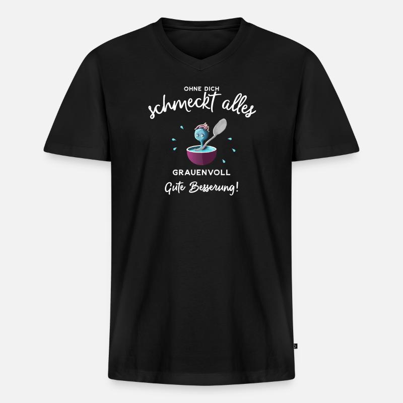 Gute Besserung ! Ohne dich schmeckts grauenvoll - Männer Premium Bio T-Shirt mit V-Ausschnitt - Schwarz