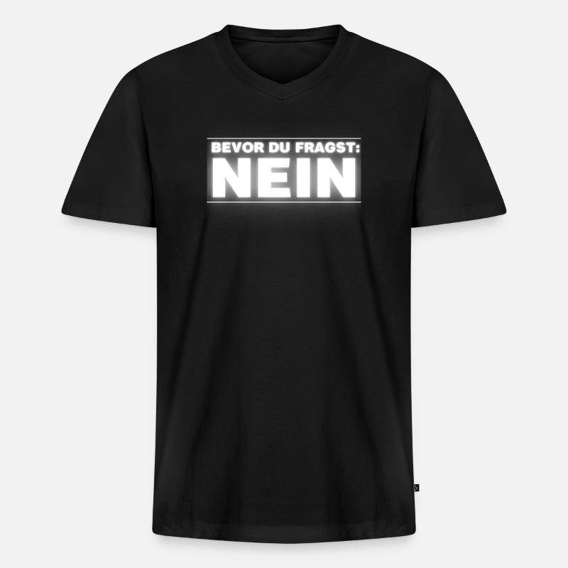 Bevor Du Fragst NEIN - Männer Premium Bio T-Shirt mit V-Ausschnitt - Schwarz