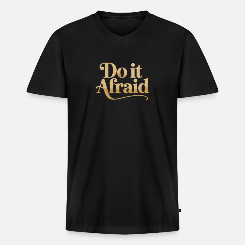 Do It Afraid Mut Weiterentwicklung Motivation - Männer Premium Bio T-Shirt mit V-Ausschnitt - Schwarz