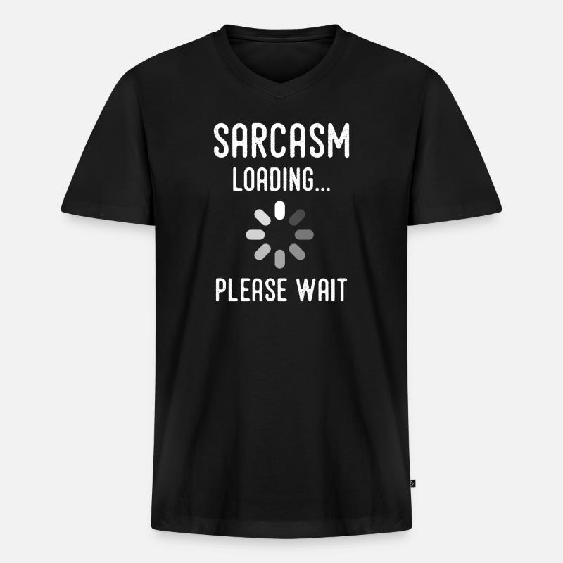 Sarkasmus Loading, bitte warten - Männer Premium Bio T-Shirt mit V-Ausschnitt - Schwarz