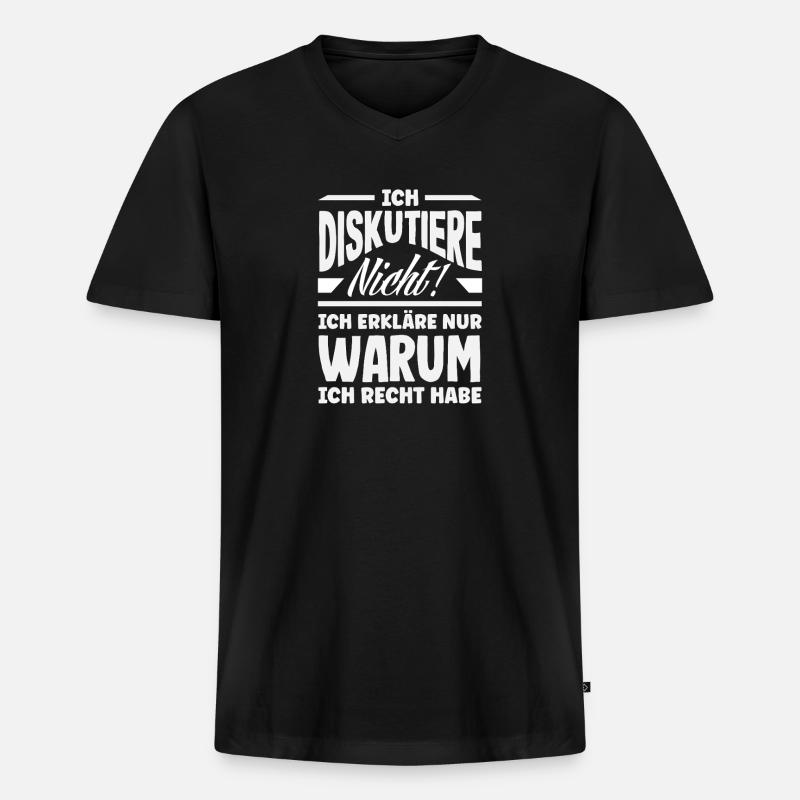 Ich diskutiere nicht – ich habe Recht - Männer Premium Bio T-Shirt mit V-Ausschnitt - Schwarz