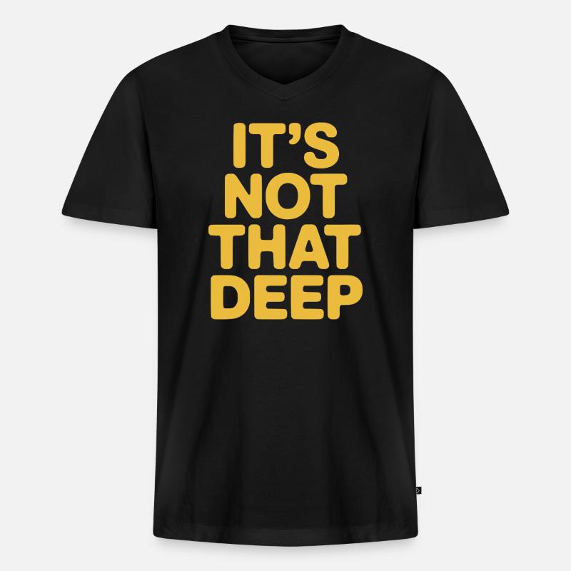 It's Not That Deep - Männer Premium Bio T-Shirt mit V-Ausschnitt - Schwarz