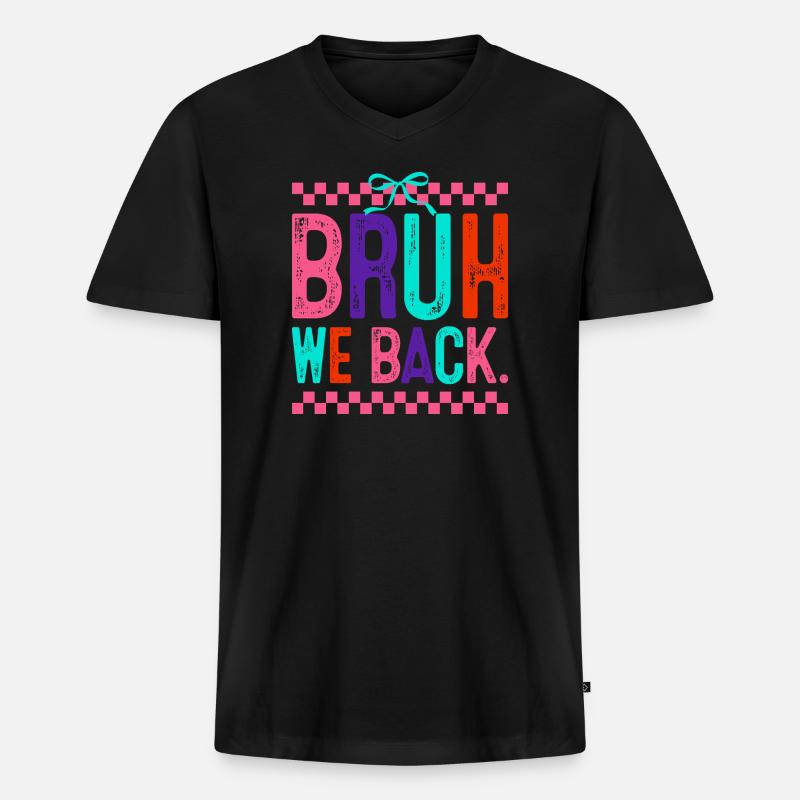 Bruh We Back Neon Pop - Männer Premium Bio T-Shirt mit V-Ausschnitt - Schwarz