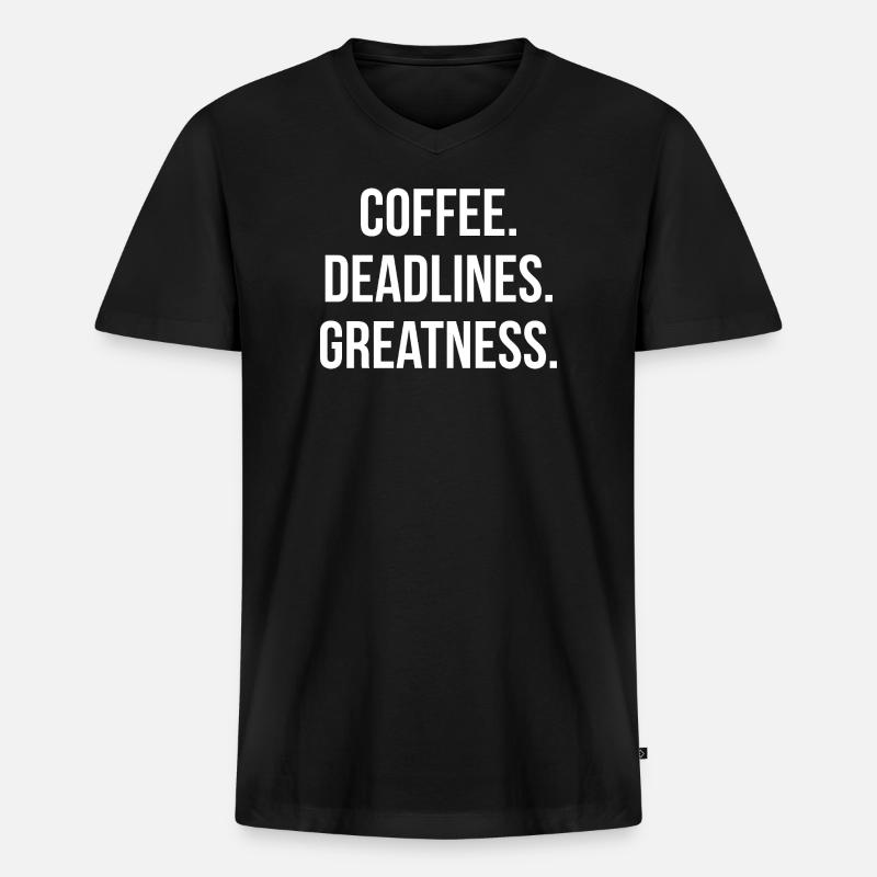 COFFEE. DEADLINES. GREATNESS. | Greyline Official - Männer Premium Bio T-Shirt mit V-Ausschnitt - Schwarz