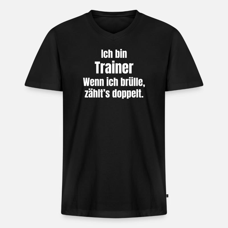 Ich bin Trainer Spruch Shirt - Männer Premium Bio T-Shirt mit V-Ausschnitt - Schwarz