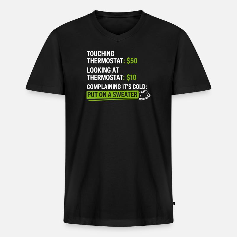 Thermostat-Humor: Zieh einen Pullover an - Männer Premium Bio T-Shirt mit V-Ausschnitt - Schwarz