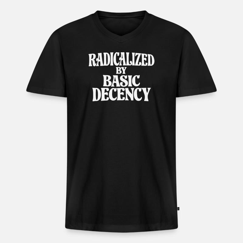Radicalized by Basic Decency - Männer Premium Bio T-Shirt mit V-Ausschnitt - Schwarz
