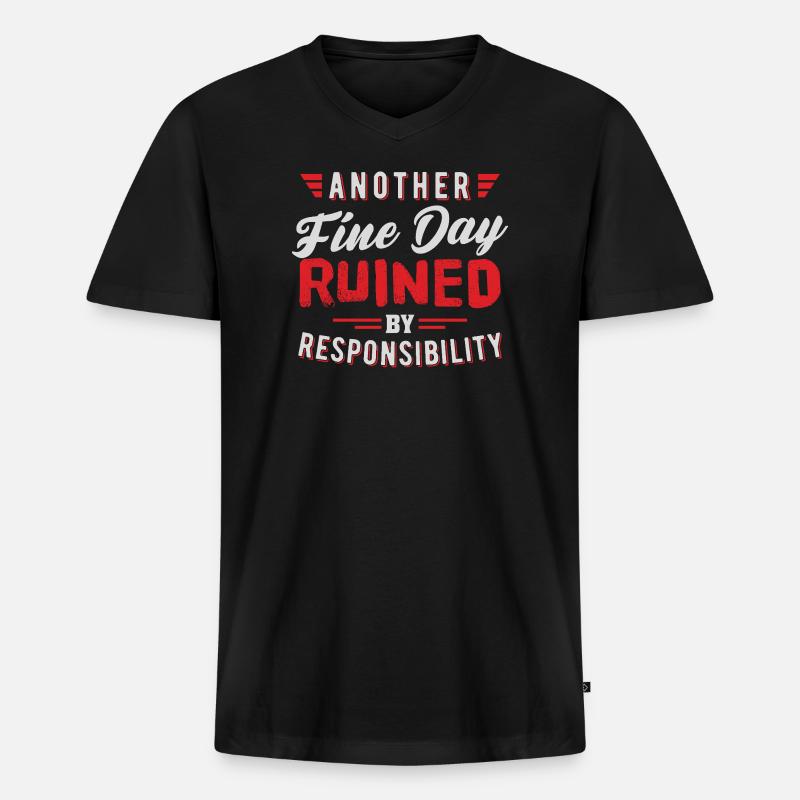 Another Fine Day Ruined Responsibility Design - Männer Premium Bio T-Shirt mit V-Ausschnitt - Schwarz
