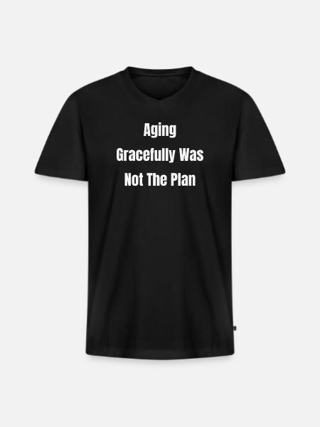 Aging Gracefully Was Not The Plan - Men's Premium Organic T-shirt with V-neck - black