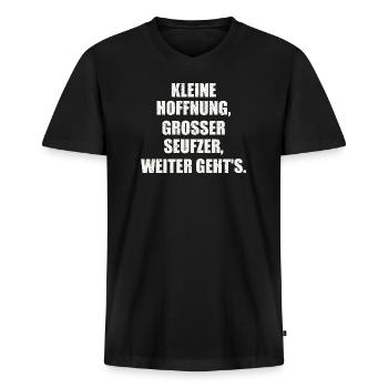 KLEINE HOFFNUNG, GROSSER SEUFZER, WEITER GEHT'S. - Männer Premium Bio T-Shirt mit V-Ausschnitt - Schwarz - Vorne - Nico (187cm)