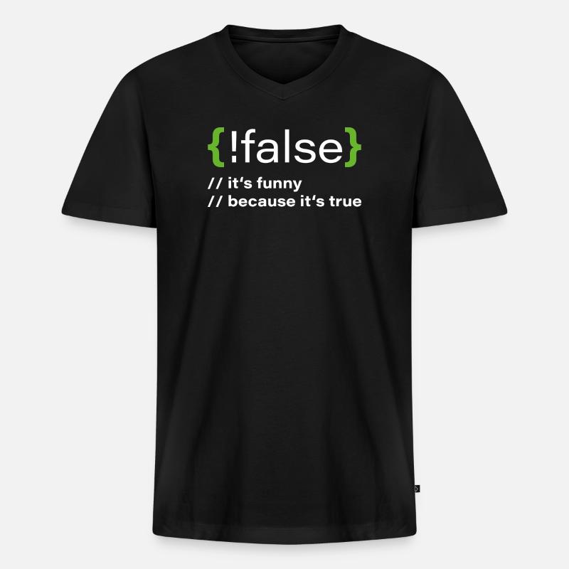 false – Funny programmer saying - Men's Premium Organic T-shirt with V-neck - black