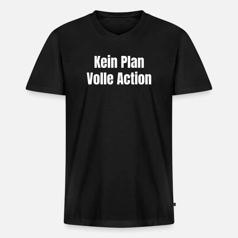 Kein Plan Volle Action - Männer Premium Bio T-Shirt mit V-Ausschnitt - Schwarz