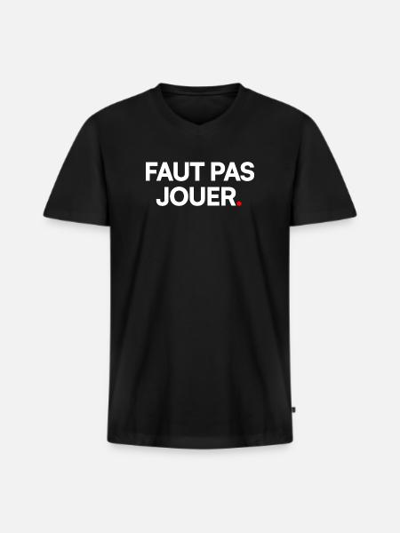 Faut pas jouer - T-shirt encolure en V Premium bio Homme - noir
