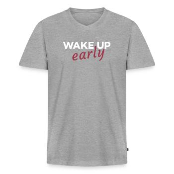 Wake up early - T-shirt encolure en V Premium bio Homme - gris chiné - Devant