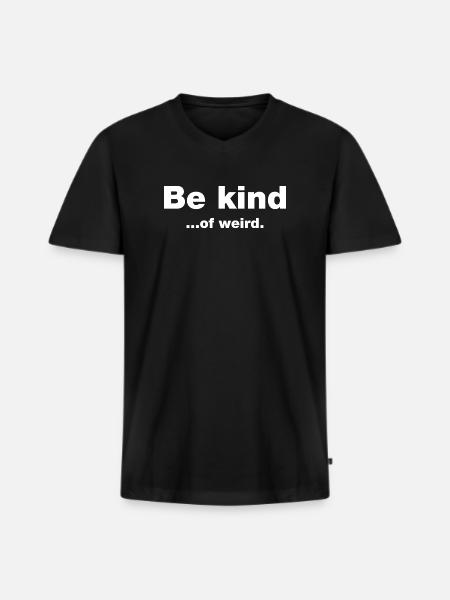Be kind...of weird - Men's Premium Organic T-shirt with V-neck - black