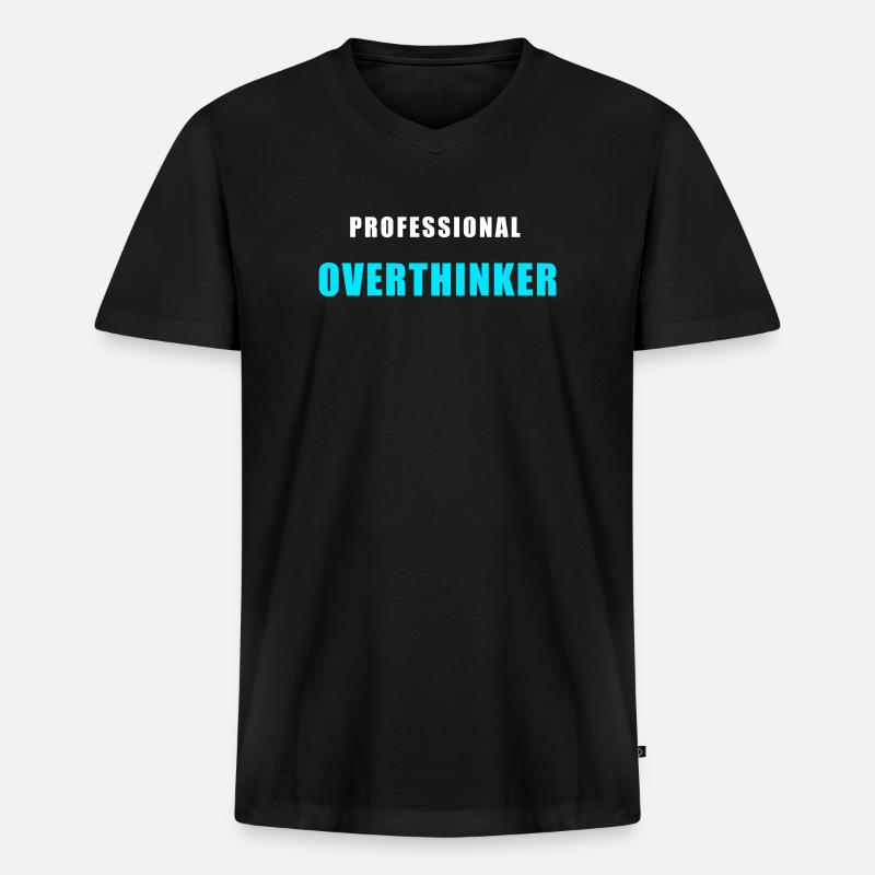 Overthinking Shirt - Professional Overthinker - Männer Premium Bio T-Shirt mit V-Ausschnitt - Schwarz