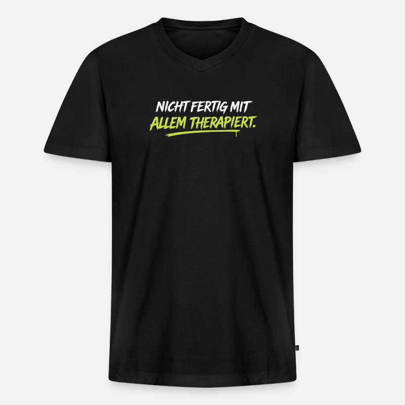 Nicht fertig mit allem therapiert - Männer Premium Bio T-Shirt mit V-Ausschnitt - Schwarz