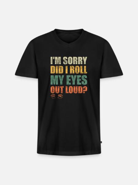 Saying Eye Rolls Funny Gift - Men's Premium Organic T-shirt with V-neck - black