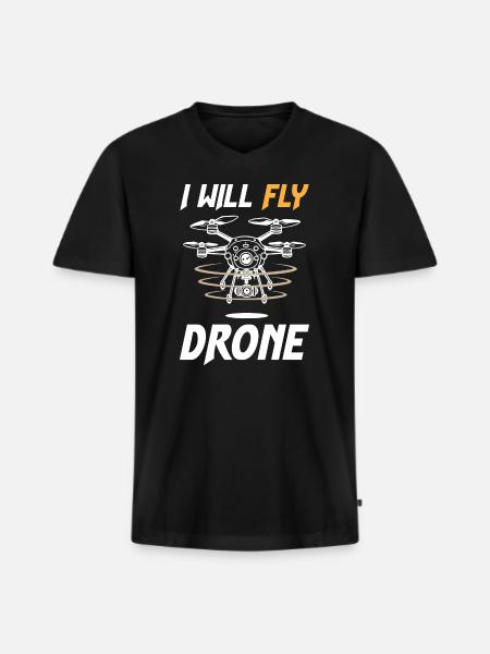 I Will Fly Drone - Men's Premium Organic T-shirt with V-neck - black
