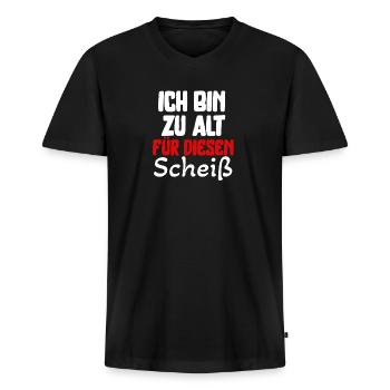 Ich bin zu alt für diesen Scheiß für - Männer Premium Bio T-Shirt mit V-Ausschnitt - Schwarz - Vorne - Nico (187cm)
