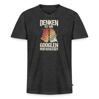 Denken Ist Wie Googlen Nur Krasser Lustiger Spruch - Männer Premium Bio T-Shirt mit V-Ausschnitt - Anthrazit meliert - Vorne - Nico (187cm)