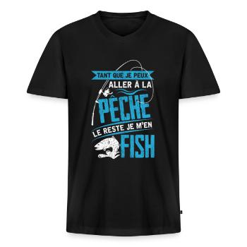 Que Je Peux Aller À La Pêche Le Reste Je M'en Fish - T-shirt encolure en V Premium bio Homme - noir - Devant - Nico (187cm)