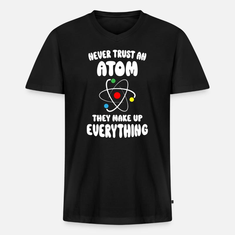 Never Trust An Atom - Männer Premium Bio T-Shirt mit V-Ausschnitt - Schwarz