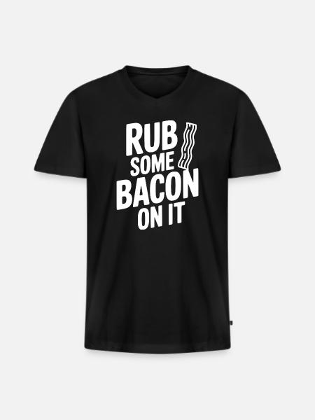 Rub Some Bacon On It - Men's Premium Organic T-shirt with V-neck - black