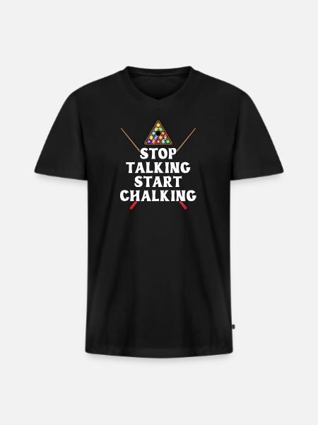 Stop Talking Start Chalking - Männer Premium Bio T-Shirt mit V-Ausschnitt - Schwarz
