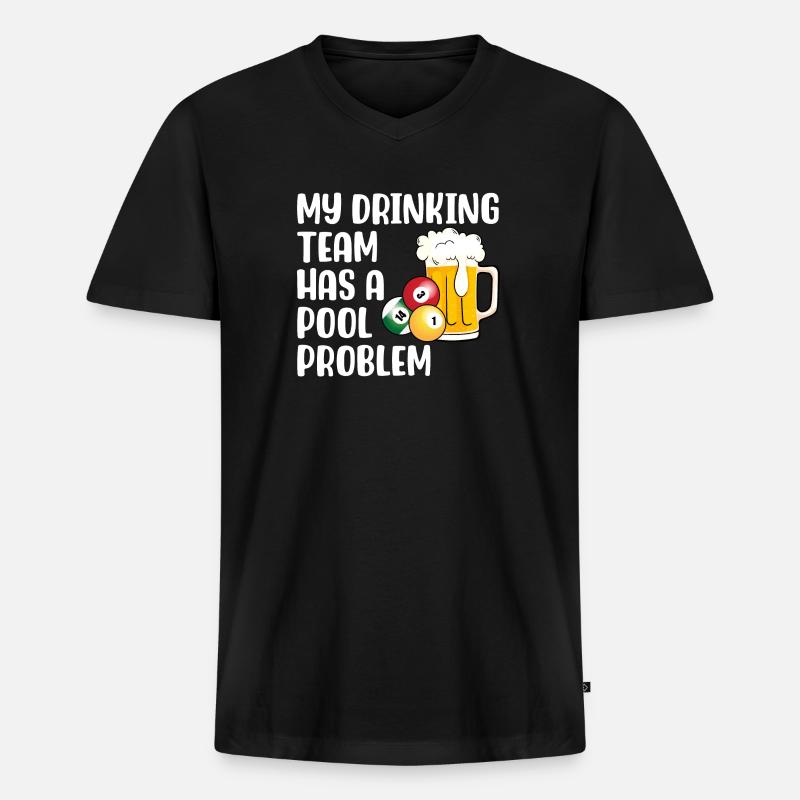 Mein Trinker-Team hat ein Pool-Problem - Männer Premium Bio T-Shirt mit V-Ausschnitt - Schwarz