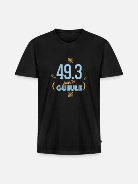 49.3 dans ta gueule - T-shirt encolure en V Premium bio Homme - noir