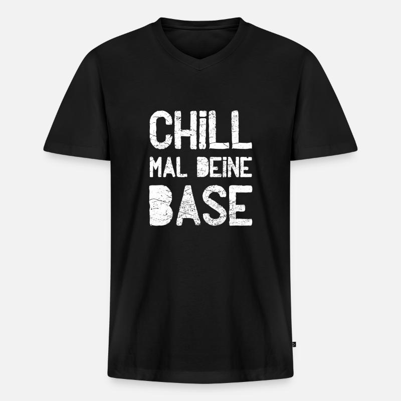 Chill mal deine Base - Männer Premium Bio T-Shirt mit V-Ausschnitt - Schwarz