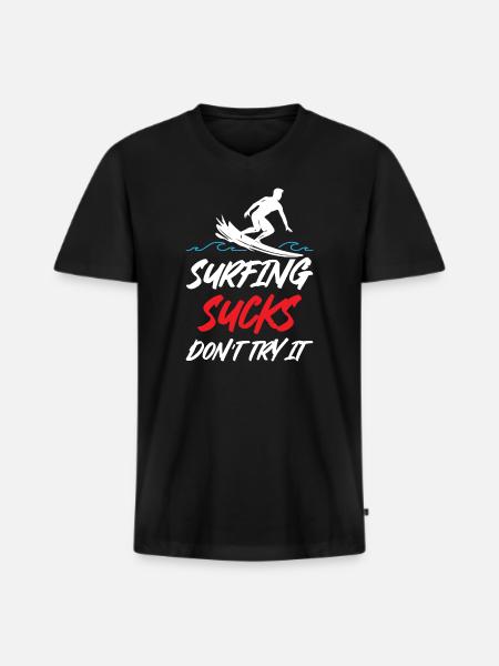 Surfing Sucks Don't Try It - Men's Premium Organic T-shirt with V-neck - black