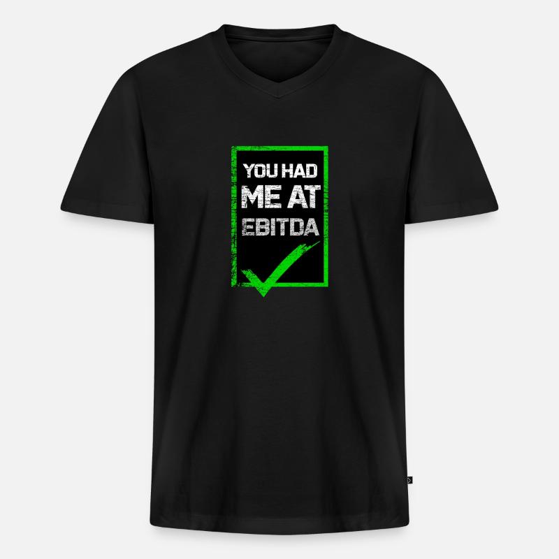 Du hattest mich bei Ebitda - Männer Premium Bio T-Shirt mit V-Ausschnitt - Schwarz