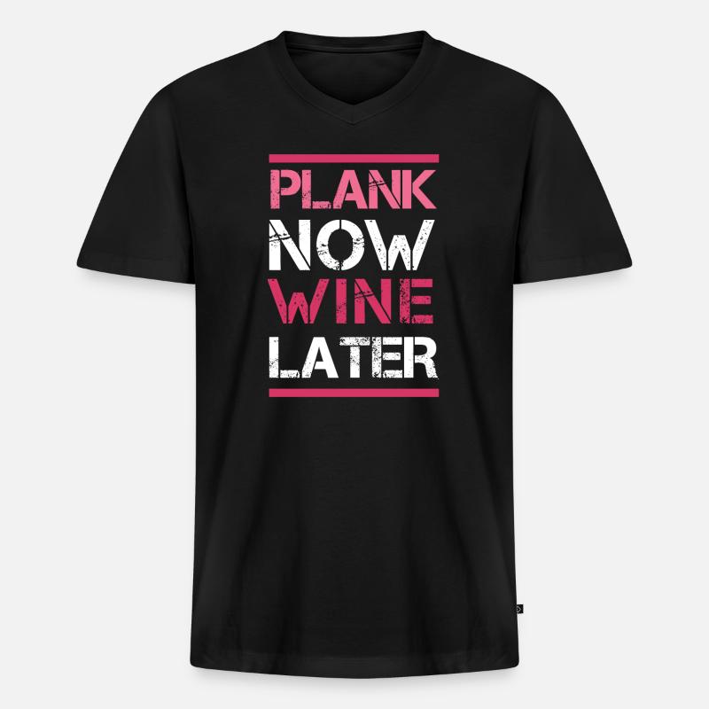 Plank Now Wein später - Männer Premium Bio T-Shirt mit V-Ausschnitt - Schwarz