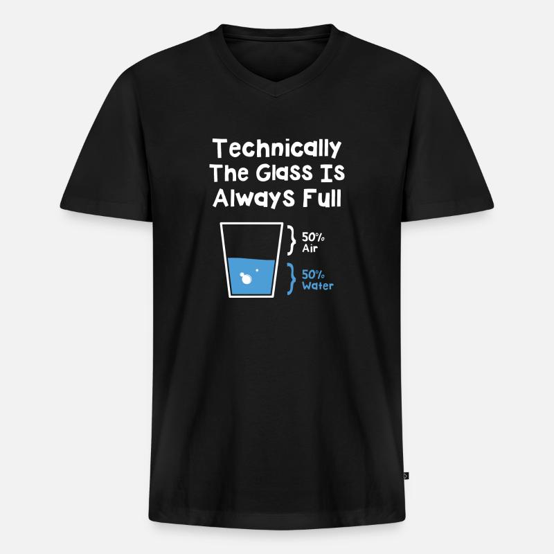 Technically The Glass Is Always Full - Männer Premium Bio T-Shirt mit V-Ausschnitt - Schwarz