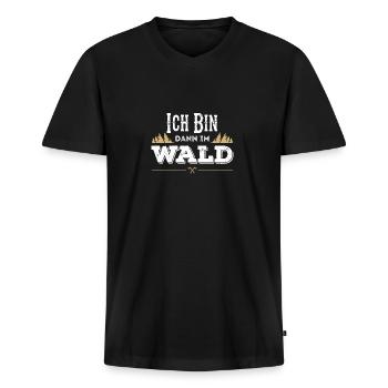 Ich Bin Dann Im Wald Forst und Jäger - Männer Premium Bio T-Shirt mit V-Ausschnitt - Schwarz - Vorne - Nico (187cm)
