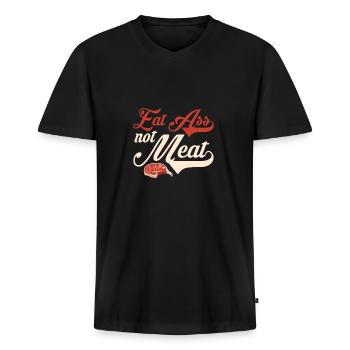 Eat Ass not Meat Strike Protest Gift - Men's Premium Organic T-shirt with V-neck - black - Front - Nico (187cm)